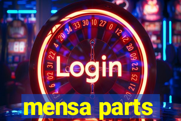 mensa parts